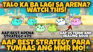 TALO KA BA LAGI SA ARENA WATCH THIS  SEASON 19 AAP AXIE ARENA STRATEGY 79 [upl. by Nolos]