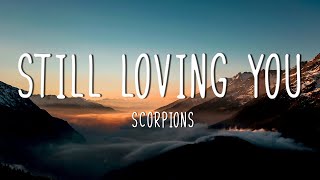 Scorpions  Still Loving You lyrics [upl. by Isaiah]