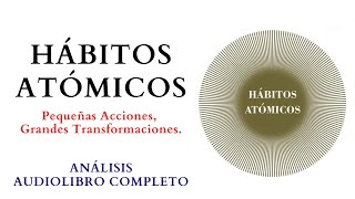 Hábitos Atómicos de James Clear 🆁🅴🆂🆄🅼🅴🅽 Audiolibro completo en españolhabitosatomicos audiolibro [upl. by Bakki]