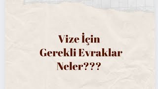 Vize İçin Gerekli Evraklar Nelerdir [upl. by Oiled654]