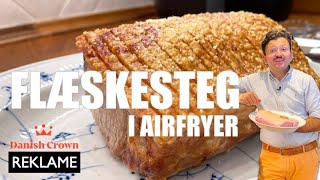 Annonce Den perfekte FLÆSKESTEG i AIRFRYER med sprød svær HVER GANG [upl. by Anoiek985]