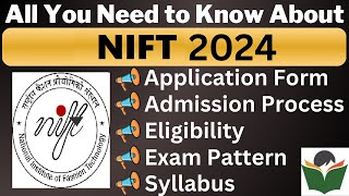 NIFT 2024 Complete Details Application Form Dates Eligibility Syllabus Pattern Admit Card [upl. by Etteb876]