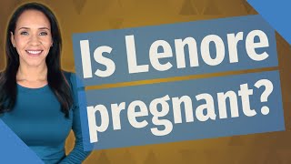 Is Lenore pregnant [upl. by Nettirb]