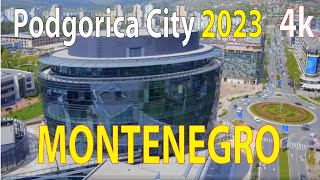 Podgorica City  Montenegro 4K By Drone 2023 [upl. by Dowd381]