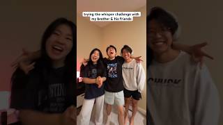 Whisper Challenge with My Brother and His Friend [upl. by Ikcim]