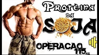 PROTEÍNA DA SOJA  Boa Ruim  Operação115 [upl. by Assenaj]