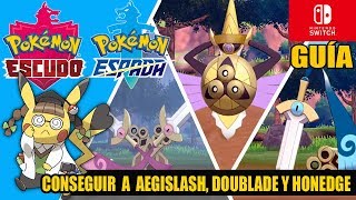 Cómo conseguir a AEGISLASH DOUBLADE y HONEDGE salvaje en POKÉMON ESPADA Y ESCUDO [upl. by Leumel]