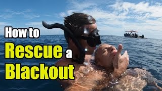 How to Rescue a Blackout Essential for all Divers and Watermen [upl. by Ahsratan]