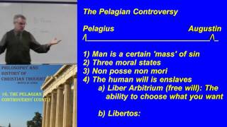 32 The Pelagian Controversy cont [upl. by Brenner]