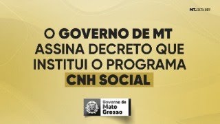 Governo de Mato Grosso institui o programa CNH Social [upl. by Rambert]