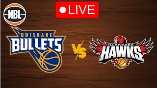 🔴 Live Brisbane Bullets vs Illawarra Hawks  Live Play by Play Scoreboard [upl. by Michelle]