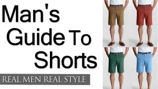 A Mans Guide To Shorts  How To Wear Shorts  Wearing Mens Shorts With Style [upl. by Utas]