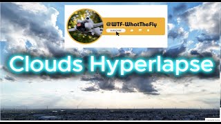 Clouds Hyperlapse  DJI Mini 4 Pro  WTFWhatTheFly aerialphotography dji droneshots timelapse [upl. by Ytrebil]