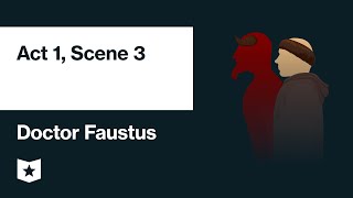 Doctor Faustus by Christopher Marlowe  Act 1 Scene 3 [upl. by Ewart]