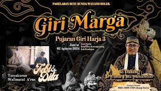 LIVE PAGELARAN WAYANG GOLEK GIRI MARGA PUJARAN GIRI HARJA 3 IRWANA PRG SUNANDAR 02 AGUSTUS 2024 [upl. by Gerardo]