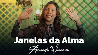 Janelas Da Alma  Amanda Wanessa Voz e Piano 178 [upl. by Curley]