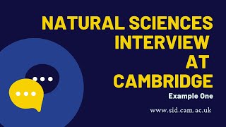 Natural Sciences interview at Cambridge Example One  Sidneys virtual interviews miniseries [upl. by Chitkara741]