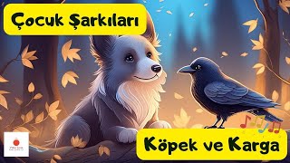 Çocuk Şarkıları  Köpek ve Karga  Köpek Uçmak İstemiş  Köpek Karga ÇocukŞarkıları [upl. by Aelanej]