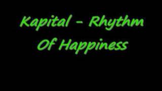 Kapital  Rhythm Of Happiness [upl. by Yanaj805]