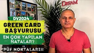 GREEN CARD BAŞVURUSU YAPARKEN EN ÇOK YAPILAN HATALARDikkat Edilmesi Gerekenler 40 [upl. by Irtimed]