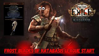 Path of Exile 325 Frost Blades of Katabasis League Start Settlers of Kalguur [upl. by Rudelson]