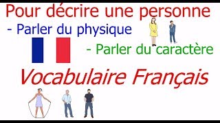 French Vocabulary Pour décrire une personne Parler du physique Parler du caractère [upl. by Esyahc241]