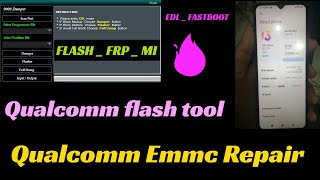 Qualcomm Phone Emmc Repair Tool 2023 v11 Partition Manager programmer EDL fastboot [upl. by Deacon]