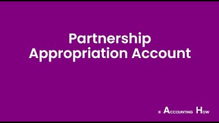 Partnership Appropriation Account [upl. by Maurili372]