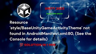 ResourcestyleBaseUnityGameActivityThemenot found in AndroidManifest  Gradle build failed unity [upl. by Ettevram]