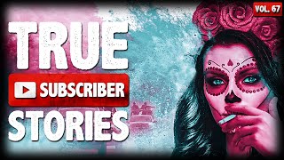 Dont Mess With The Cartel  10 True Scary Subscriber Horror Stories Vol 67 [upl. by Gnemgnok]