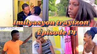 Imilyasyon trayizon épisode 14 mini série [upl. by Mcwherter74]