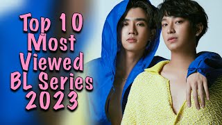 Top 10 Most Viewed BL Series on YouTube 2023 [upl. by Chemarin834]