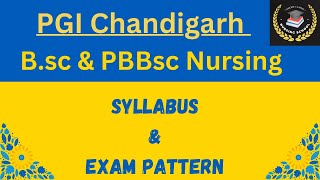 PGI Chandigarh Bsc amp Post Basic Bsc Nursing 2024  Syllabus and Exam Pattern  nursingschool [upl. by Mart451]