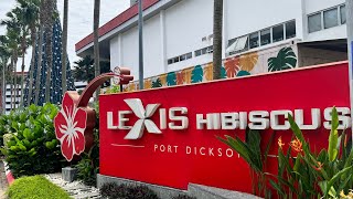 Lexis Hibiscus  Travel Lokal  Port Dickson  Negeri Sembilan  🇲🇾 [upl. by Eatnuhs]