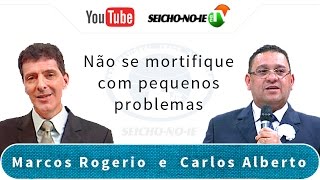 22062016  SEICHONOIE NA TV  Não se mortifique com pequenos problemas [upl. by Alabaster]