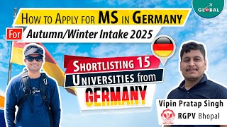 How to Apply for MS in Germany for AutumnWinter 2025  Shortlisting 15 Universities from Germany [upl. by Dorlisa]