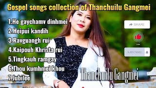 Thanchuilu Gangmei Lu  Gospel Songs Collection of Thanchuilu Gangmei [upl. by Eizzo559]