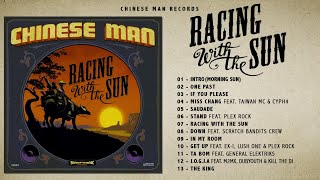 Chinese Man  Racing With The Sun Full Album [upl. by Aehsila395]