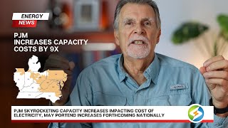 Energy News PJM Skyrocketing Capacity Impacts Cost of Electricity Increases Forthcoming Nationally [upl. by Nivanod]