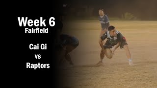 Cai Gi vs Raptors  Fairfield Tuesday Oztag Div 1  Week 6 [upl. by Hgiel944]