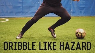 How To Dribble Like Eden Hazard  5 Easy Dribbling Moves Tutorial [upl. by Emmalynn]