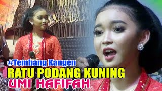 UMI HAFIFAH RATU PODANG KUNING TembangKangen [upl. by Schafer]