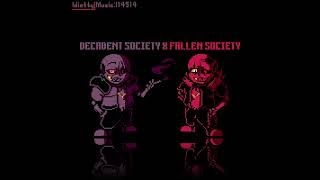 Decadent Society X Fallen Society [upl. by Viviane]