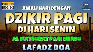 DZIKIR PAGI di HARI SENIN PEMBUKA PINTU REZEKI  ZIKIR PEMBUKA PINTU REZEKI  Dzikir Mustajab Pagi [upl. by Zebaj]