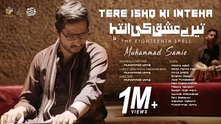 Tere Ishq Ki Inteha  Muhammad Samie  Official Video  4k [upl. by Giordano]