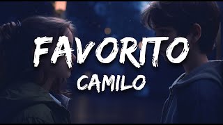 Camilo  Favorito Letra  Lyrics [upl. by Salvatore]