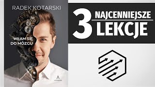 Radek Kotarski Włam się do mózgu  3 Najcenniejsze Lekcje recenzja [upl. by Dar]