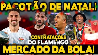 PACOTÃƒO DE REFORÃ‡OS NO FLAMENGO SAIBA TUDO SOBRE MERCADO DA BOLA DIRETOR DO FLA DETONA ATLÃ‰TICOMG [upl. by Abbottson]