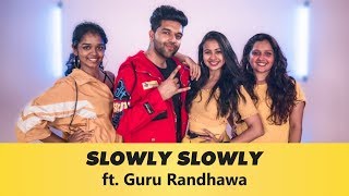 Slowly Slowly ft Guru Randhawa  Team Naach Choreography [upl. by Mir53]