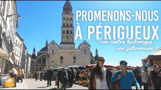 Promenade Patrimoine dans la ville de Périgueux [upl. by Logan]